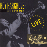 Roy Hargrove: Of Kindred Souls