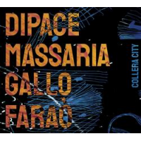 Dipace, Massaria, Gallo, Faraò: Collera City