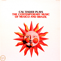 Cal Tjader: Plays The Contemporary Music Of Mexico And Brazil