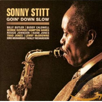 Perfection: Sonny Stitt - Goin' Down Slow