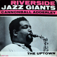 The Uptown by Cannonball Adderley