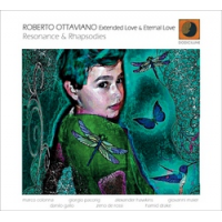 Roberto Ottaviano Extended Love & Eternal Love: Resonance & Rapsodies