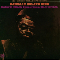 Natural Black Inventions: Root Strata by Rahsaan Roland Kirk