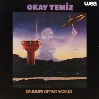 Drummer Of Two Worlds by Okay Temiz