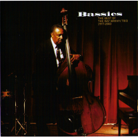 Bassics. The Best Of Ray Brown Trio. 1977-2000 by Ray Brown Trio