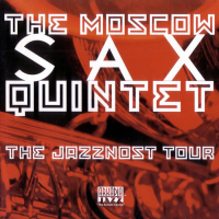 The Moscow Sax Quintet: The Jazznost Tour