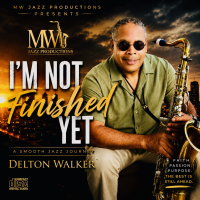 “I'M Not Finished Yet” by Delton Walker