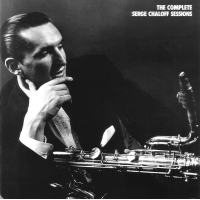 The Complete Serge Chaloff Sessions by Serge Chaloff