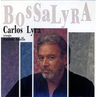 Carlos Lyra: Bossalyra