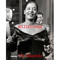 BILLIETUNES - The ral Billie Holiday Songbook by Viv Mantels