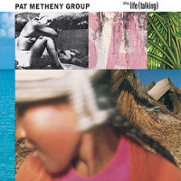 Pat Metheny Group: Still Life (Talking)