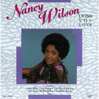 I Wish You Love by Nancy Wilson