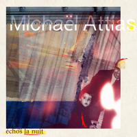 &eacute;chos la nuit by Michael Attias