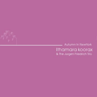 Ithamara Koorax: Autumn In New York