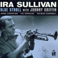 Ira Sullivan: Blue Stroll