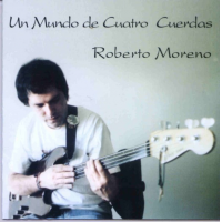 Un Mundo de Cuatro Cuerdas by Roberto Moreno