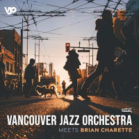 Vancouver Jazz Orchestra Meets Brian Charette by Brian Charette