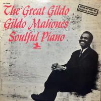 The Great Gildo / Soulful Piano by Gildo Mahones