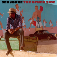 The Other Side by Seu Jorge