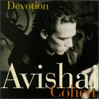 Avishai Cohen: Devotion