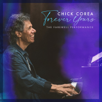 Forever Yours: The Final Performance (Live) by Chick Corea