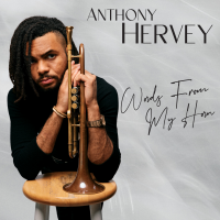 Words From My Horn by Anthony Hervey