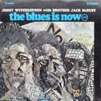 The Blues Is Now by Jimmy Witherspoon