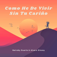 Como He De Vivir Sin Tu Cariño by Álvaro Dinzey