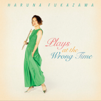 Plays at the Wrong Time by Haruna Fukazawa