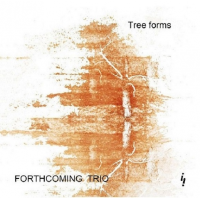 TREE FORMS forthcoming trio by Antonio Longo