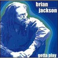 gotta play by Brian Jackson