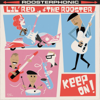 Keep On! by Lil Red & The Rooster