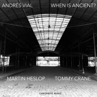 Montreal-Based Pianist-Composer Andrés Vial Explores A Lyrical Vision On Juno-Nominated 'When Is Ancient?,' Set For Physical Release On September 30