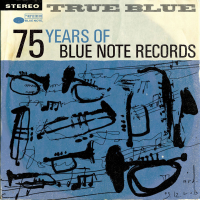 True Blue: 75 Years Of Blue Note Records by Sonny Clark