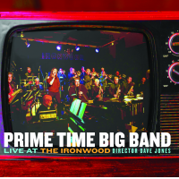 Live at the Ironwood by Prime Time Big Band