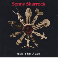 Ask The Ages by Sonny Sharrock