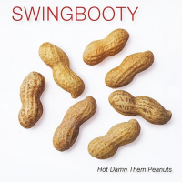 Album Hot Damn Them Peanuts by Swingbooty