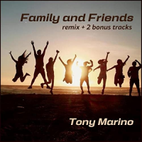 Family and Friends by Tony Marino Music