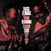 Boss Tenors: Straight Ahead From Chicago August 1961 by Gene Ammons