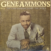 The Gene Ammons Story: The 78 Era by Gene Ammons