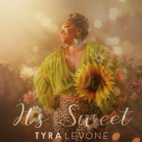 It's Sweet by Tyra Levone