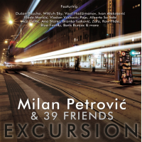 Milan Petrovic & 39 Friends - Excursion by Milan Petrovic