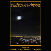 Los Angeles Tapes by Andrea Centazzo