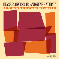 Around the World with U by Ulysses Owens, Jr.
