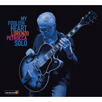 My Foolish Heart - Lorenzo Petrocca SOLO by Lorenzo Petrocca