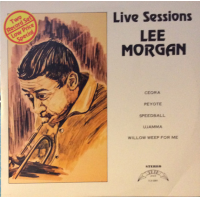 Live Sessions by Lee Morgan