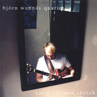 Bjorn Wennas Quartet: Early Summer Sketch