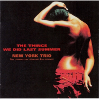 The Things We Did Last Summer by New York Trio