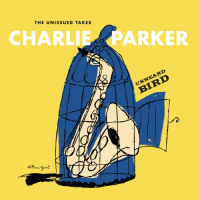 Charlie Parker: Unheard Bird