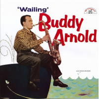 Buddy Arnold: Wailing
